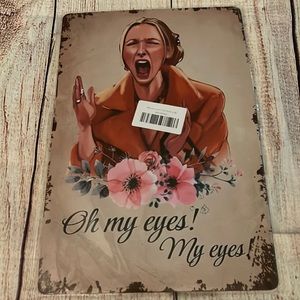 Oh my eyes! Metal sign.